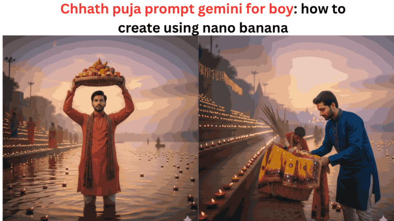 Chhath puja prompt gemini for boy
