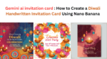 Gemini ai invitation card How to Create a Diwali Handwritten Invitation Card Using Nano Banana